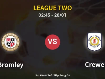 Kết Quả: Bromley 2-2 Crewe – Highlight & Bàn Thắng | League Two