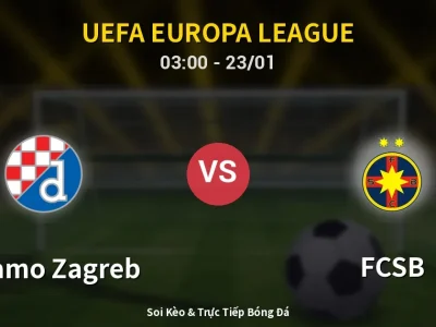 Kết Quả: Dinamo Zagreb 4-1 FCSB – Highlight & Bàn Thắng | UEFA Europa League