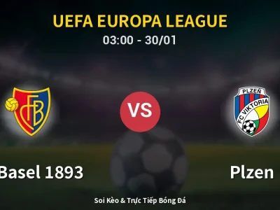 Kết Quả: FC Basel 1893 0-1 Plzen – Highlight & Bàn Thắng | UEFA Europa League