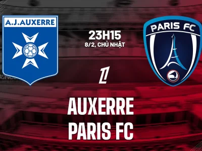 Auxerre vs Paris FC: Trận đấu sinh tử, liệu chủ nhà có giữ được điểm?