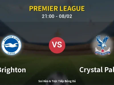 🔴 Trực Tiếp: Brighton 0-0 Crystal Palace – Link Xem Premier League (Full HD)