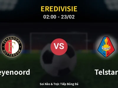 Kết Quả: Feyenoord 2-1 Telstar – Highlight & Bàn Thắng | Eredivisie
