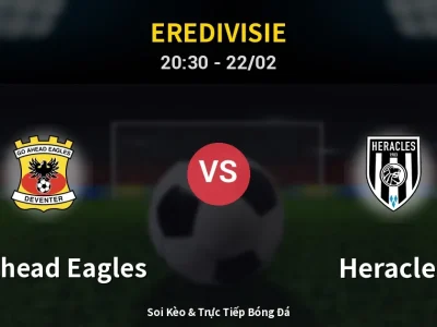 Soi Kèo GO Ahead Eagles vs Heracles – 20:30 22/02 | Nhận Định, Dự Đoán Tỷ Số