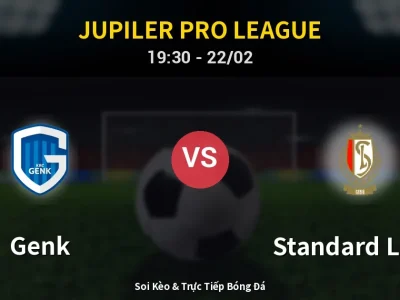 Soi Kèo Genk vs Standard Liege – 19:30 22/02 | Nhận Định, Dự Đoán Tỷ Số