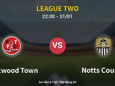 Soi Kèo Fleetwood Town vs Notts County – 22:00 31/01 | Nhận Định, Dự Đoán Tỷ Số