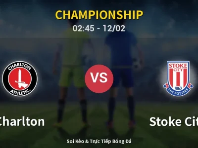 Kết Quả: Charlton 1-0 Stoke City – Highlight & Bàn Thắng | Championship