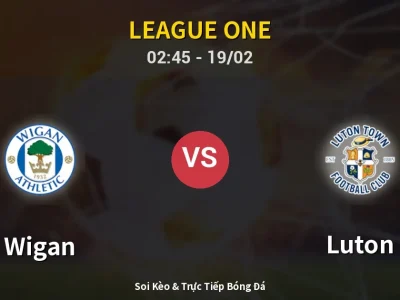 Kết Quả: Wigan 1-0 Luton – Highlight & Bàn Thắng | League One