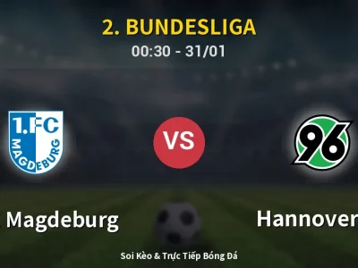 Kết Quả: 1. FC Magdeburg 1-2 Hannover 96 – Highlight & Bàn Thắng | 2. Bundesliga