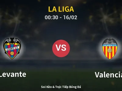 Kết Quả: Levante 0-2 Valencia – Highlight & Bàn Thắng | La Liga