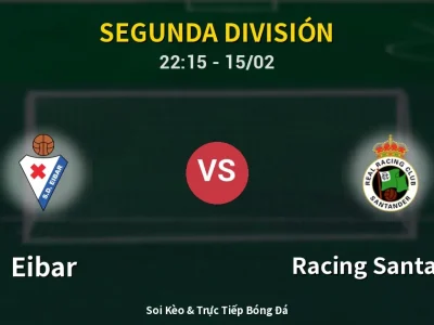🔴 Trực Tiếp: Eibar 0-1 Racing Santander – Link Xem Segunda División (Full HD)