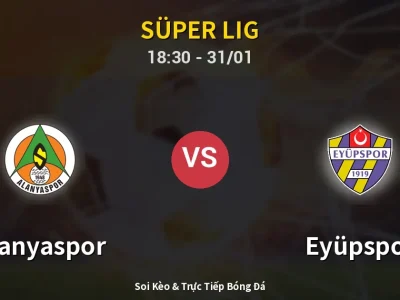 Kết Quả: Alanyaspor 1-3 Eyüpspor – Highlight & Bàn Thắng | Süper Lig