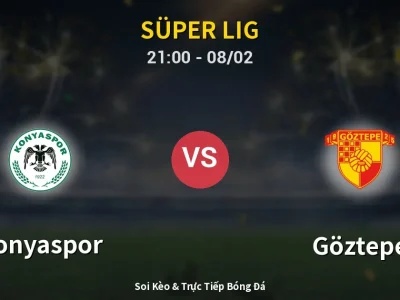 🔴 Trực Tiếp: Konyaspor 0-0 Göztepe – Link Xem Süper Lig (Full HD)