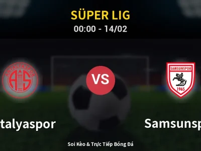 Kết Quả: Antalyaspor 3-1 Samsunspor – Highlight & Bàn Thắng | Süper Lig
