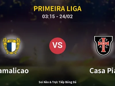 Kết Quả: Famalicao 2-0 Casa Pia – Highlight & Bàn Thắng | Primeira Liga