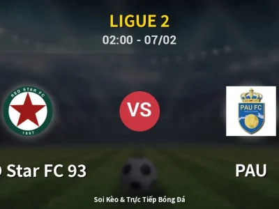 Kết Quả: RED Star FC 93 0-3 PAU – Highlight & Bàn Thắng | Ligue 2