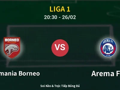 Soi Kèo Pusamania Borneo vs Arema FC – 20:30 26/02 | Nhận Định, Dự Đoán Tỷ Số