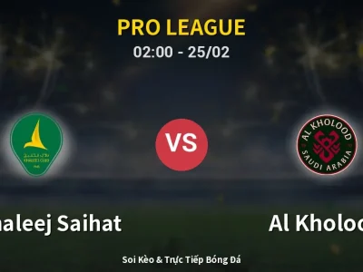 Kết Quả: Al Khaleej Saihat 2-3 Al Kholood – Highlight & Bàn Thắng | Pro League