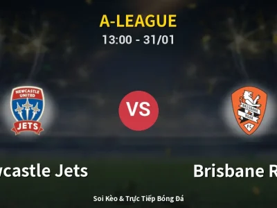 Kết Quả: Newcastle Jets 4-1 Brisbane Roar – Highlight & Bàn Thắng | A-League