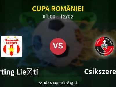 Kết Quả: Sporting Lieşti 0-5 Csikszereda – Highlight & Bàn Thắng | Cupa României