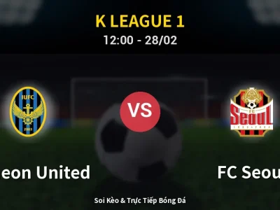 Kết Quả: Incheon United 1-2 FC Seoul – Highlight & Bàn Thắng | K League 1