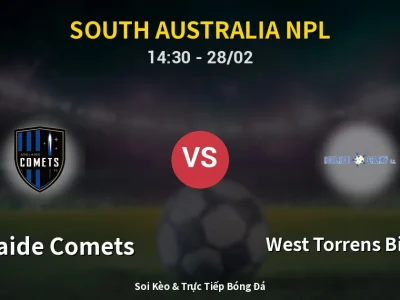 🔴 Trực Tiếp: Adelaide Comets 0-1 West Torrens Birkalla – Link Xem South Australia NPL (Full HD)