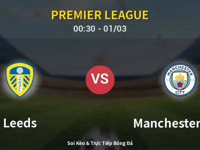 Kết Quả: Leeds 0-1 Manchester City – Highlight & Bàn Thắng | Premier League