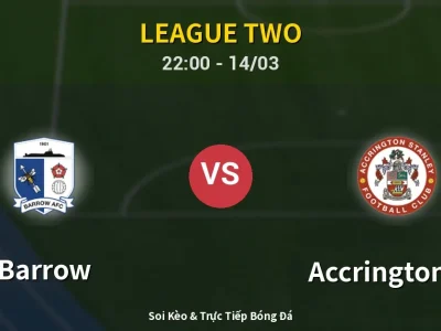 Soi Kèo Barrow vs Accrington ST – 22:00 14/03 | Nhận Định, Dự Đoán Tỷ Số