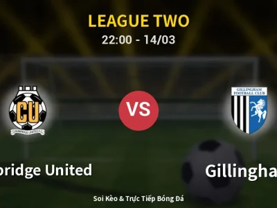 Soi Kèo Cambridge United vs Gillingham – 22:00 14/03 | Nhận Định, Dự Đoán Tỷ Số