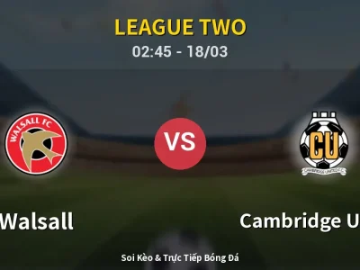 Kết Quả: Walsall 0-0 Cambridge United – Highlight & Bàn Thắng | League Two