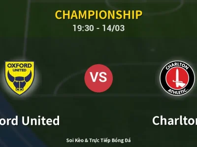 Soi Kèo Oxford United vs Charlton – 19:30 14/03 | Nhận Định, Dự Đoán Tỷ Số