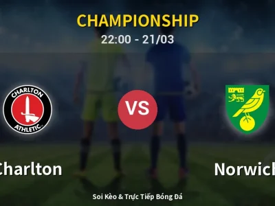 Soi Kèo Charlton vs Norwich – 22:00 21/03 | Nhận Định, Dự Đoán Tỷ Số