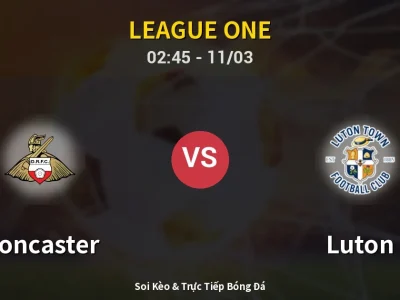 Kết Quả: Doncaster 1-1 Luton – Highlight & Bàn Thắng | League One