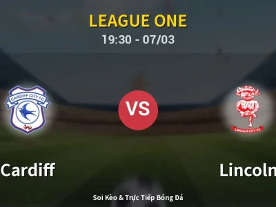 Kết Quả: Cardiff 0-2 Lincoln – Highlight & Bàn Thắng | League One