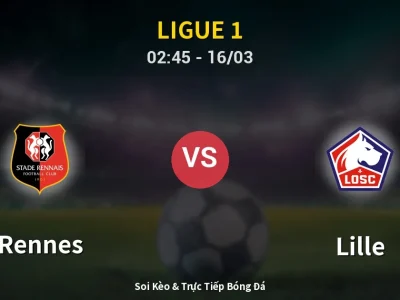 🔴 Trực Tiếp: Rennes 1-2 Lille – Link Xem Ligue 1 (Full HD)