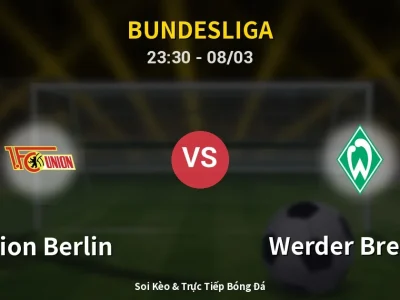 Soi Kèo Union Berlin vs Werder Bremen – 23:30 08/03 | Nhận Định, Dự Đoán Tỷ Số