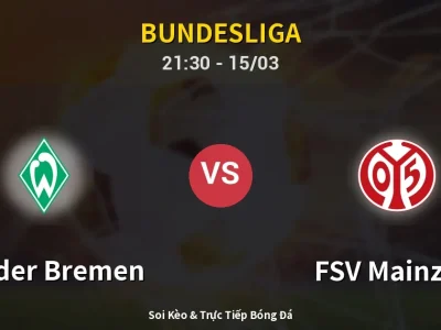 Soi Kèo Werder Bremen vs FSV Mainz 05 – 21:30 15/03 | Nhận Định, Dự Đoán Tỷ Số