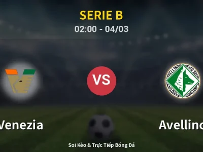 Kết Quả: Venezia 4-0 Avellino – Highlight & Bàn Thắng | Serie B
