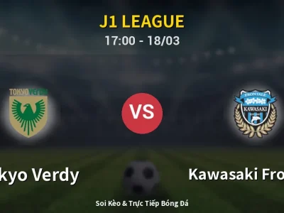 Soi Kèo Tokyo Verdy vs Kawasaki Frontale – 17:00 18/03 | Nhận Định, Dự Đoán Tỷ Số