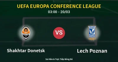 Shakhtar Donetsk vs Lech Poznan 20/03